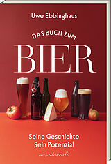 Fester Einband Das Buch zum Bier von Uwe Ebbinghaus