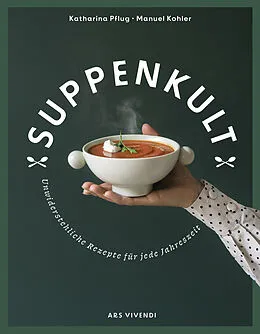 E-Book (epub) Suppenkult von Katharina Pflug, Manuel Kohler