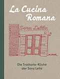 E-Book (epub) La Cucina Romana - Die Trattoria-Küche der Signora Lella von Renato Trabalza