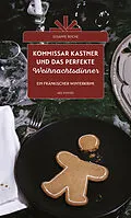 E-Book (epub) Kommissar Kastner und das perfekte Weihnachtsdinner von Susanne Reiche