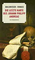 E-Book (epub) Die letzte Karte des Johann Philipp Andreae von Roland Ballwieser, Petra Rinkes