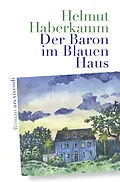 E-Book (epub) Der Baron im Blauen Haus von Helmut Haberkamm