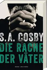 Kartonierter Einband Die Rache der Väter von S. A. Cosby