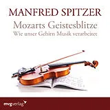 Audio CD (CD/SACD) Mozarts Geistesblitze von Manfred Spitzer