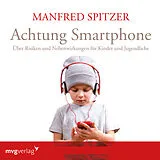 Audio CD (CD/SACD) Achtung Smartphone von Manfred Spitzer