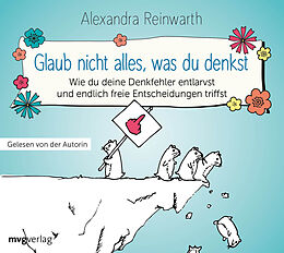 Audio CD (CD/SACD) Glaub nicht alles, was du denkst von Alexandra Reinwarth