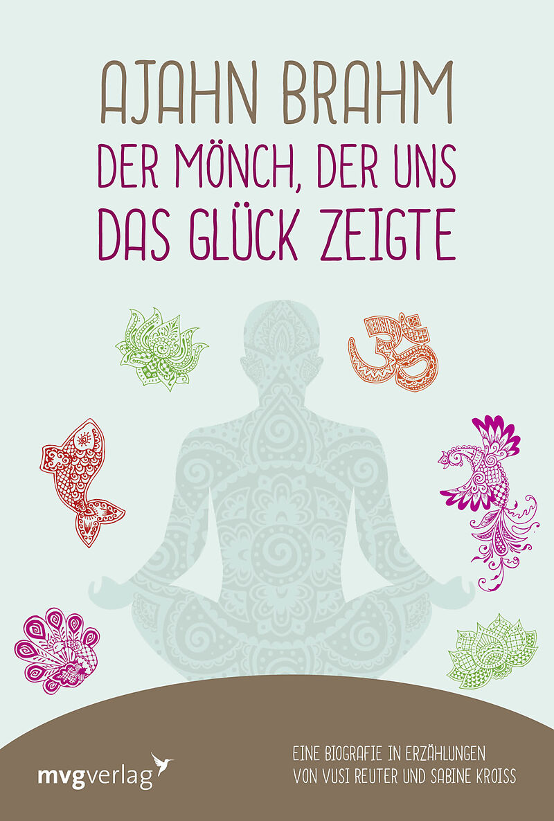 Ajahn Brahm  Der Mönch, der uns das Glück zeigte
