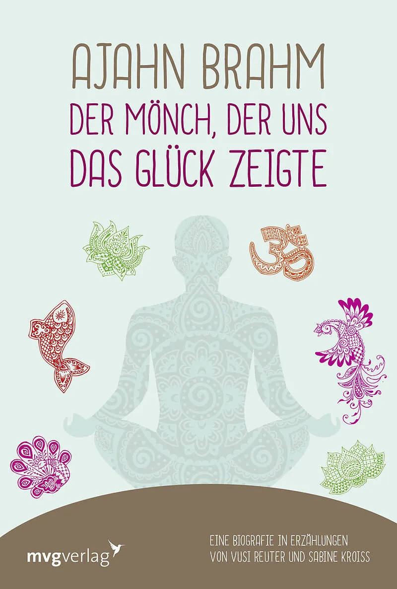 Ajahn Brahm  Der Mönch, der uns das Glück zeigte