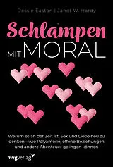 Kartonierter Einband Schlampen mit Moral: Erweiterte Neuausgabe von Janet W. Hardy, Dossie Easton