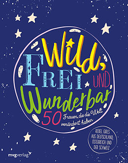 Fester Einband Wild, frei und wunderbar von mvg Verlag