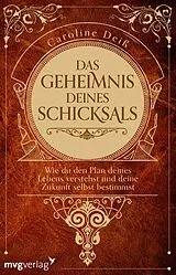 Kartonierter Einband (Kt) Das Geheimnis deines Schicksals von Caroline Deiß