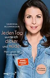 Kartonierter Einband (Kt) Jeden Tag wurde ich dicker und müder von Vanessa Blumhagen