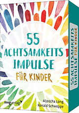 Textkarten / Symbolkarten 55 Achtsamkeitsimpulse für Kinder von Ronald Pierre Schweppe, Aljoscha Long