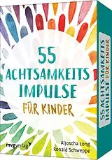 Textkarten / Symbolkarten 55 Achtsamkeitsimpulse für Kinder von Ronald Pierre Schweppe, Aljoscha Long
