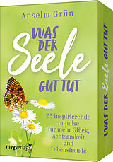 Textkarten / Symbolkarten Was der Seele gut tut  55 inspirierende Impulse für mehr Glück, Achtsamkeit und Lebensfreude von Anselm Grün