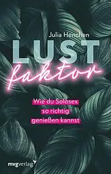 Kartonierter Einband Lustfaktor von Julia Henchen