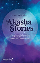 Kartonierter Einband Akasha Stories von Anni Brückner