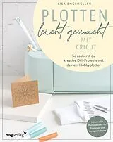 Fester Einband Plotten leicht gemacht mit Cricut von Lisa Englmüller