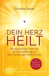 Kartonierter Einband Dein Herz heilt von Christine Seidel