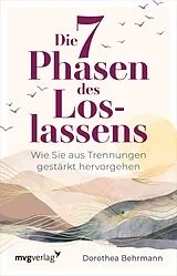 Kartonierter Einband Die 7 Phasen des Loslassens von Dorothea Behrmann