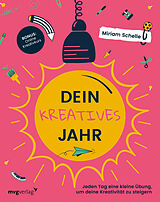 Kartonierter Einband Dein kreatives Jahr von Miriam Schelle