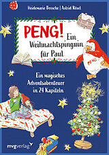 Fester Einband Peng! Ein Weihnachtspinguin für Paul von Heidemarie Brosche, Astrid Rösel