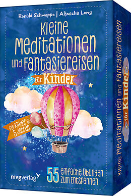 Textkarten / Symbolkarten Kleine Meditationen und Fantasiereisen für Kinder von Ronald Pierre Schweppe, Aljoscha Long