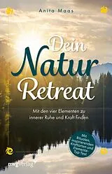 Kartonierter Einband (Kt) Dein Natur-Retreat von Anita Maas