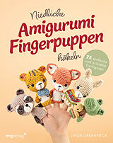 Kartonierter Einband Niedliche Amigurumi-Fingerpuppen häkeln von Linda Urbanneck