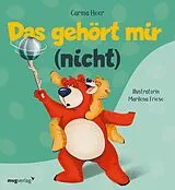 Fester Einband Das gehört mir (nicht) von Carina Heer
