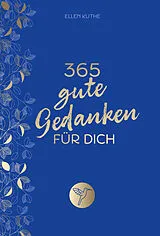 Fester Einband 365 gute Gedanken für dich von Ellen Kuthe