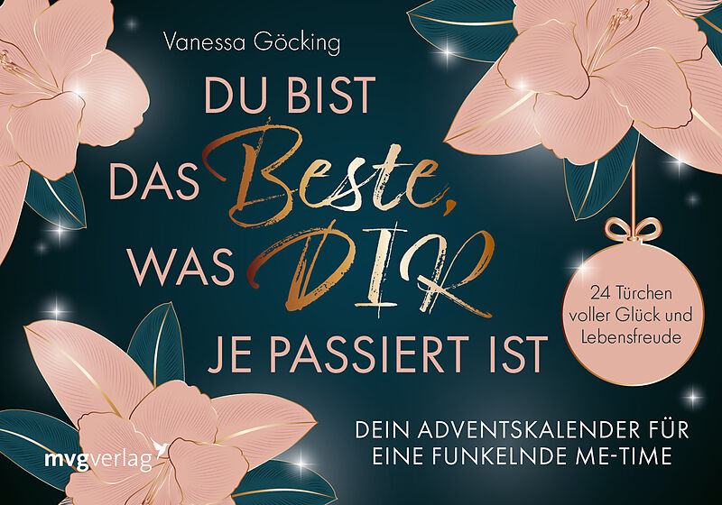 Du bist das Beste, was dir je passiert ist  Dein Adventskalender für eine funkelnde Me-Time