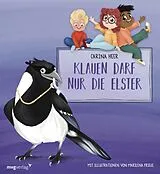 Fester Einband Klauen darf nur die Elster von Carina Heer