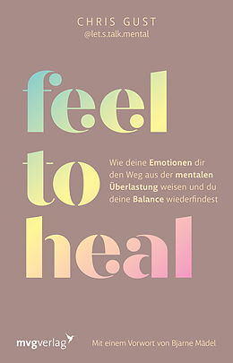 Kartonierter Einband Feel to Heal von Chris Gust