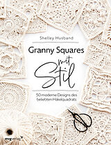 Kartonierter Einband Granny Squares mit Stil von Shelley Husband