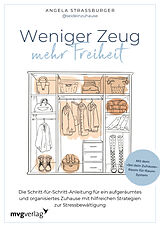 Kartonierter Einband Weniger Zeug, mehr Freiheit von Angela Straßburger, @seideinzuhause