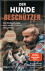 Kartonierter Einband Der Hundebeschützer von Bruno Jelovic, @thegodfatherofdogs