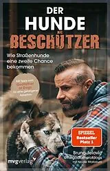 Kartonierter Einband (Kt) Der Hundebeschützer von @thegodfatherofdogs, Bruno Jelovic