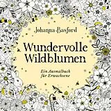 Kartonierter Einband Wundervolle Wildblumen von @johannabasford, Johanna Basford