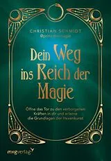 Fester Einband Dein Weg ins Reich der Magie von @prinz.der.magie, Christian Schmidt