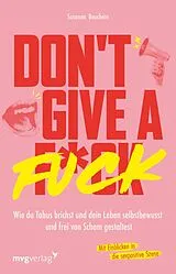 Kartonierter Einband Don't give a fuck von Susanna Bouchain