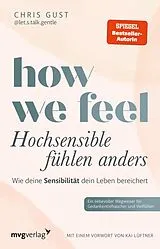 Kartonierter Einband How We Feel - Hochsensible fühlen anders von Chris Gust