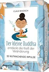 Textkarten / Symbolkarten Der kleine Buddha entdeckt die Kraft der Veränderung - 55 mutmachende Impulse von Claus Mikosch