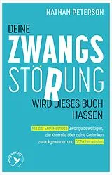 Kartonierter Einband Deine Zwangsstörung wird dieses Buch hassen von Nathan Peterson