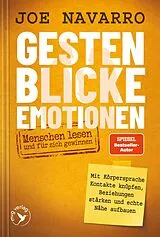 Kartonierter Einband Gesten, Blicke, Emotionen  Menschen lesen und für sich gewinnen von Joe Navarro