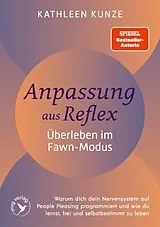 Kartonierter Einband Anpassung aus Reflex  Überleben im Fawn-Modus von Kathleen Kunze