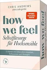 Textkarten / Symbolkarten How We Feel Selbstfürsorge für Hochsensible von Chris Andrews