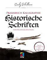 E-Book (pdf) Praxisbuch Kalligraphie: Historische Schriften von Cindy Schullerer