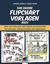 E-Book (pdf) Das große Flipchart- Vorlagen-Buch von Sandra Dirks, Tanja Wehr
