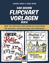 E-Book (epub) Das große Flipchart- Vorlagen-Buch von Sandra Dirks, Tanja Wehr